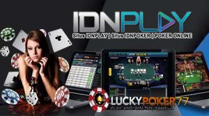 Daftar Akun IdnPlay Teraman & Termudah Bersama LuckyPoker77